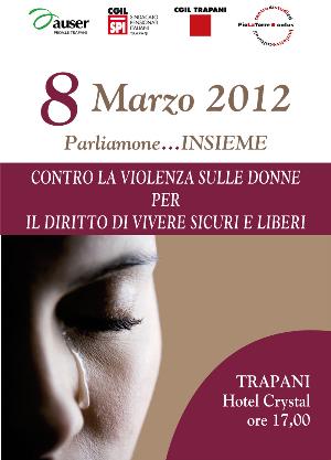 8 marzo 2012 Parliamone .... INSIEME