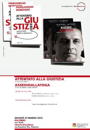 Presentazione dei Libri ''Attentato alla Giustizia'' di Piergiorgio Morosini e ''Assedio alla Toga'' di Nino Di Matteo e Loris Mazzetti