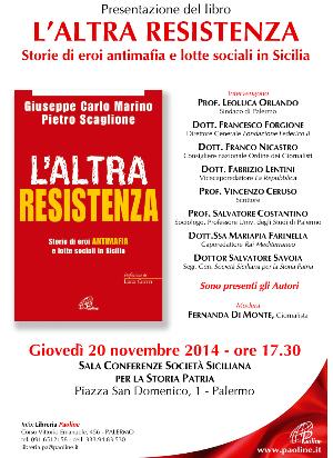 Presentazione del libro ''L'ALTRA RESISTENZA'' <i>di Giuseppe Carlo MARINO e Pietro SCAGLIONE</i>