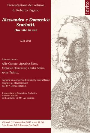 Presentazione del volume ''Alessandro e Domenico Scarlatti'' Due vite in una <i>di Roberto Pagano</i>